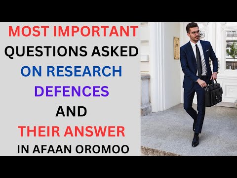Commonly asked Questions in research defense with answers In Afaan Oromoo #OralDefense #Questions