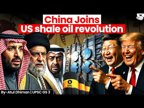 China Shale Entry | US Model Follow Oil Game Change | GS 2 | StudyIQ UPSC CSE