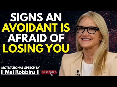 Signs An Avoidant is Afraid of Losing You | Mel Robbins Best Powerful speech