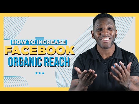 How To Increase Your Facebook Organic Reach