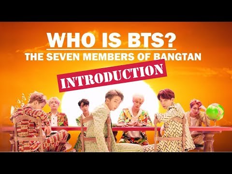 Who is BTS?: The Seven Members of Bangtan (INTRODUCTION)