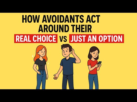 How Avoidants Act Around Their Real Choice vs Just an Option | AVOIDANT MINDSET