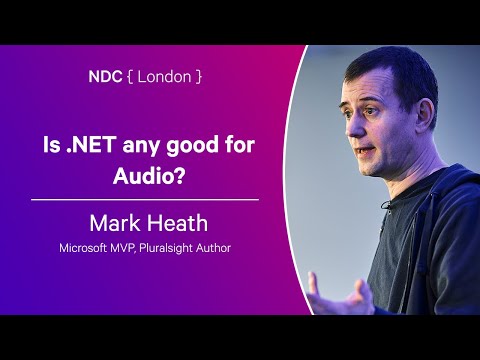 Is .NET any good for Audio? - Mark Heath - NDC London 2024