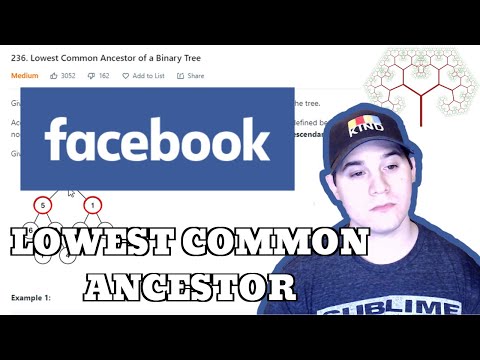FACEBOOK CODING INTERVIEW QUESTION - LOWEST COMMON ANCESTOR