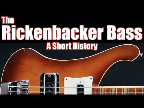 The Rickenbacker Bass: A Short History