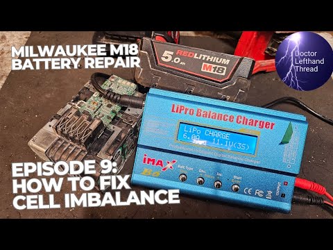 Milwaukee Battery repair course EPISODE 9 dealing with cell imbalance