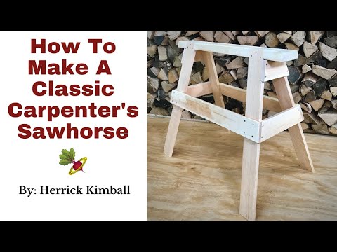 How To Make A Classic Carpenter's Sawhorse (By: Herrick Kimball)
