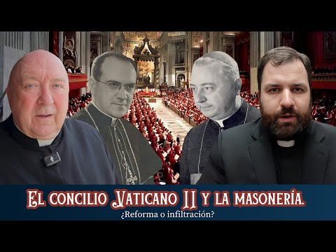 El Concilio Vaticano II y la masonería. ¿Reforma o infiltración? (con el Padre Charles Murr)