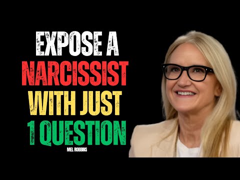 How to EXPOSE a NARCISSIST with One Powerful QUESTION || MEL ROBBINS
