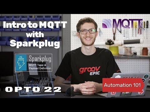 Intro to MQTT & Sparkplug B for use in IoT applications