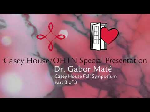 Dr. Gabor Maté Part 3 of 3 Trauma & recovery across the lifespan: insights into addiction