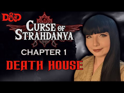 Curse of Strahdanya Ep. 1 | Gothic Horror D&D | Death House
