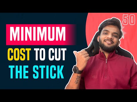 DP 50. Minimum Cost to Cut the Stick