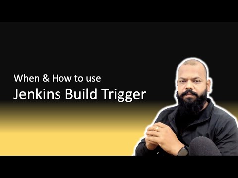 When & How to use Jenkins Build Trigger?  | Beginner to Expertise level