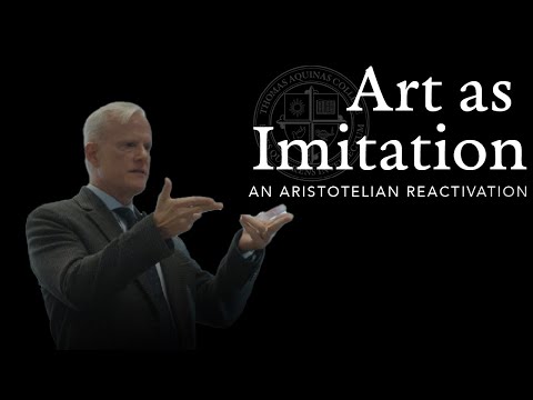 Dr. Daniel McInerny: “Art as Imitation: An Aristotelian Re-Activation”