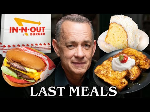 Tom Hanks Eats His Last Meal