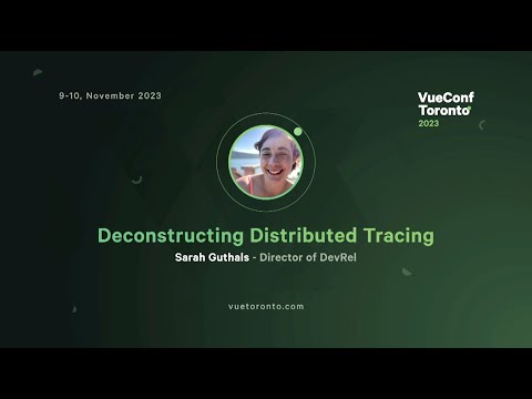 Deconstructing Distributed Tracing - Sarah Guthals