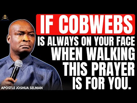 🚨‼️URGENT 🚨‼️URGENT; VIOLENT PROVOKING PRAYERS AGAINST SPIRITUAL COBWEBS WITH APOSTLE JOSHUA SELMAN