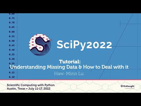 Understanding Missing Data & How to Deal with It - Haw Minn Lu | SciPy 2022