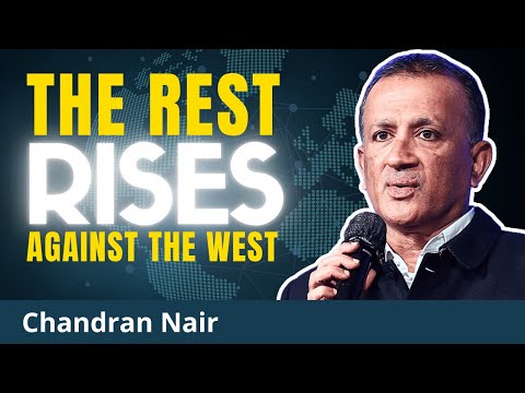The Unstoppable Transformation That Will DESTROY Western Racist Hegemony | Chandran Nair