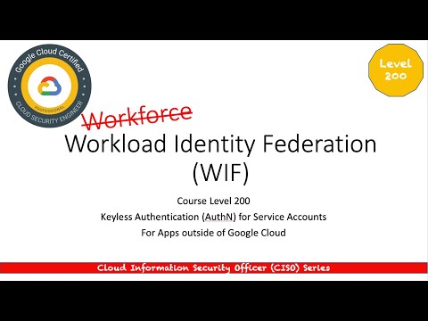 Google Cloud Certified Security Engineer - Workload Identity Federation