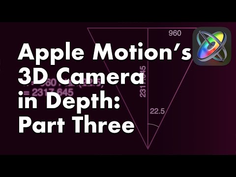 Apple Motion’s Camera In Depth: Part Three