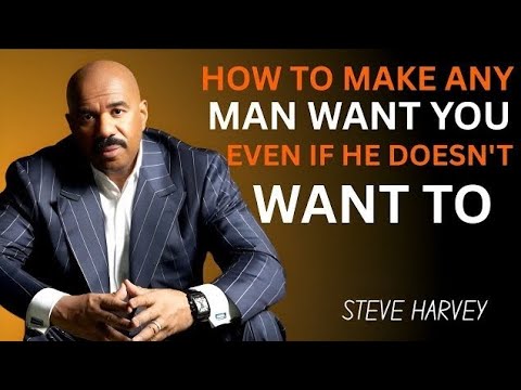 💘 How to Make ANY Man Want You ❤️ (Even If He Doesn’t Want To) | Steve Harvey 💬🔥
