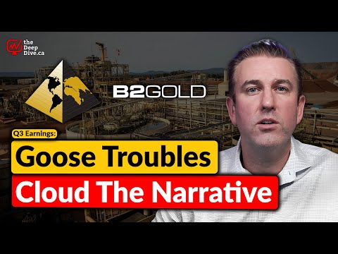 B2Gold Q3 Results Strong Quarter Overshadowed by Goose Mine Problems
