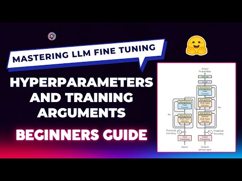 A Beginner's guide on Hyperparameters for LLM Fine Tuning
