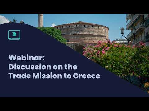 Webinar: Discussion on the Trade Mission to Greece