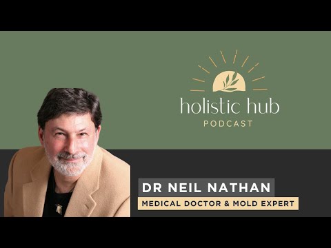 Episode 23 - Treating Complex Mold Illness with Dr Neil Nathan