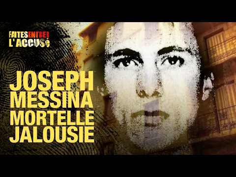 Faites entrer l'accusé - Joseph Messina, mortelle jalousie