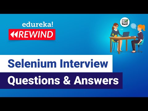 Selenium Interview Questions and Answers | Selenium Interview Preparation | Edureka Rewind