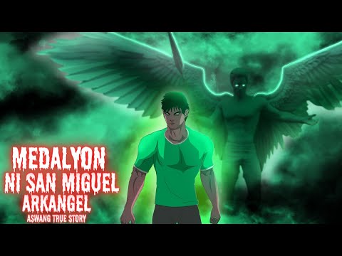 MEDALYON NI SAN MIGUEL ARKANGHEL (Aswang True Story)