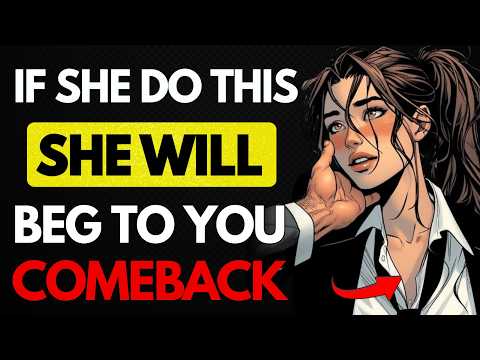 IF YOU DO THIS – SHE WILL BEG YOU TO COME BACK | Female Psychology | Stoicism