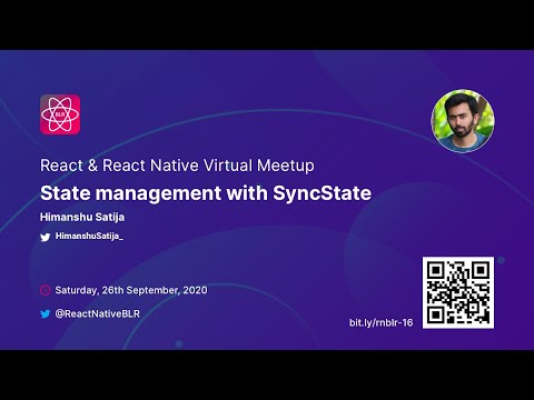 State Management with SyncState - Himanshu Satija | React & React Native Virtual Meetup.