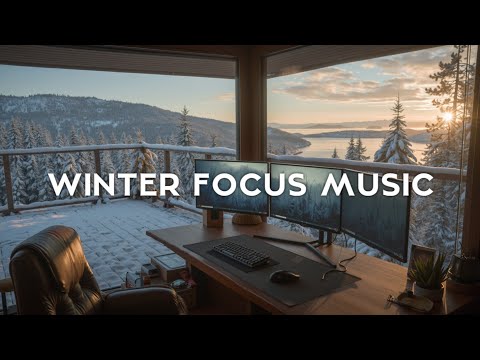 Cozy Winter Focus Music ~ Deep Work Ambience for Productive Study