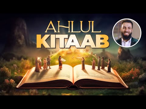 Ahlul Kitaab - People of the Book