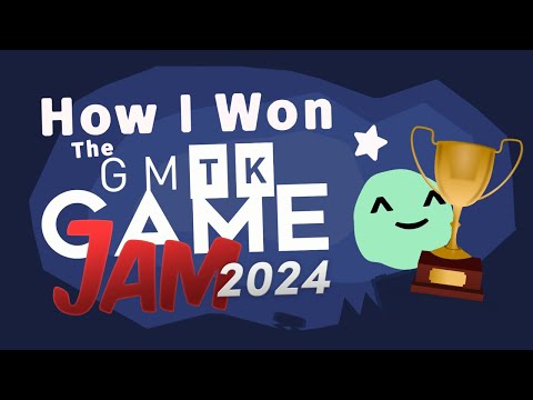 How I Won The GMTK Game Jam