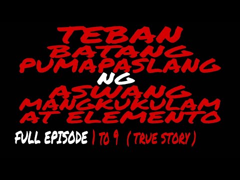 3 HOURS TEBAN BATANG PUMAPASLANG NG ASWANG MANGKUKULAM AT ELEMENTO ( TRUE STORY ) FULL EPISODE