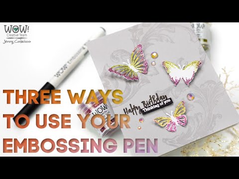 Three Ways to Use The WOW! Embossing Pen
