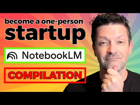 Build Epic Startups with NotebookLM: Complete Workflow Compilation