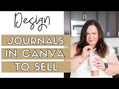 CREATE A JOURNAL IN CANVA TO SELL IN YOUR SHOP