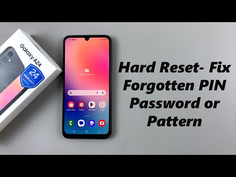 Samsung Galaxy A24: How To Use Hard Reset To Bypass Forgotten PIN, Password or Pattern