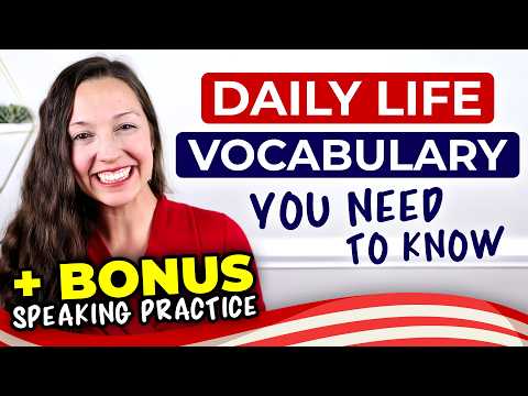 Daily Life Vocabulary You NEED to Know
