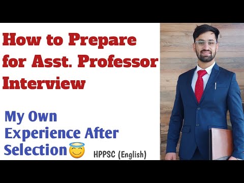 How to Prepare for Asst. Professor Interview || My Own Experience after Selection || HPPSC (English)