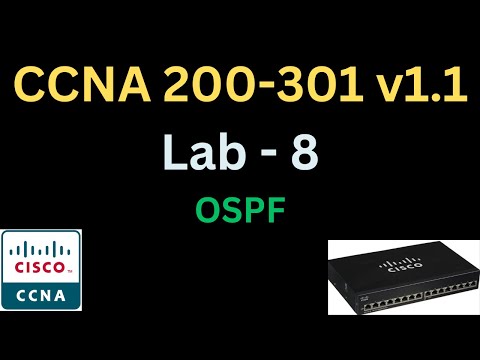 Free CCNA 200-301 v1.1 Lab 8 - OSPF Configuration