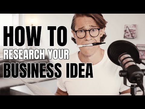 HOW TO RESEARCH YOUR BUSINESS IDEA. The right way!