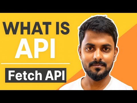 API Explained in JavaScript | Learn Fetch API with Easy Examples