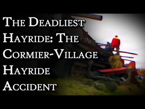 The Deadliest Hayride in History: The Cormier-Village Hayride Accident | Fascinating Horror